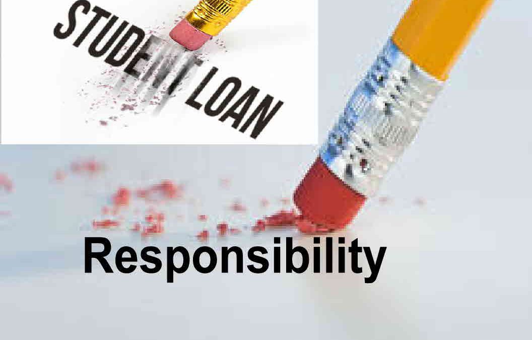 Student Loan Forgiveness – Responsibility